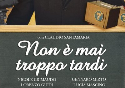Non È Mai Troppo Tardi