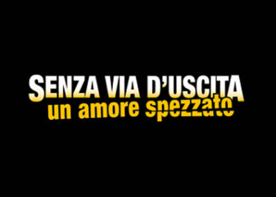 Senza Via D’uscita – Un Amore Spezzato