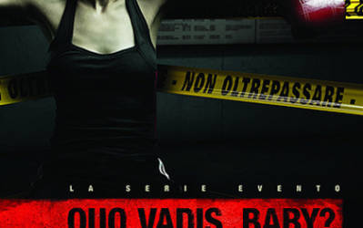 Quo Vadis, Baby? (La Serie TV)