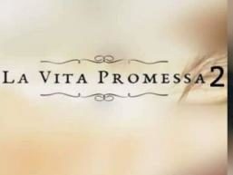 La vita promessa 2